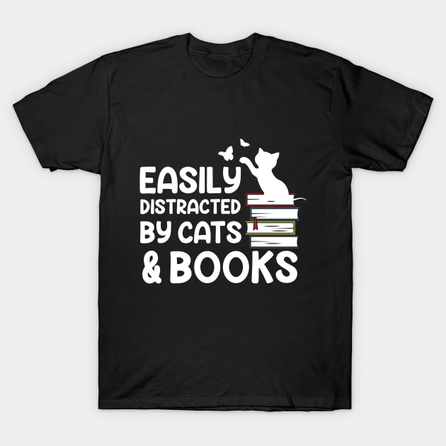 Easily Distracted By Cats And Books T-Shirt by Kouka25